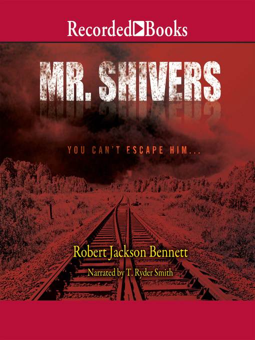 Title details for Mr. Shivers by Robert Jackson Bennett - Available